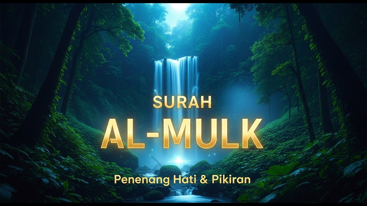 Surat Al-Mulk Full 30 Ayat Suara Merdu | Pengantar Tidur Paling Tenang