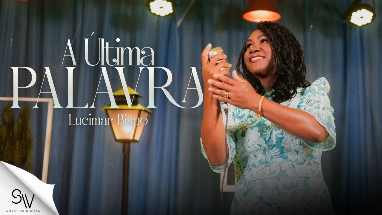A última Palavra | Lucimar Bispo (Clipe Oficial)