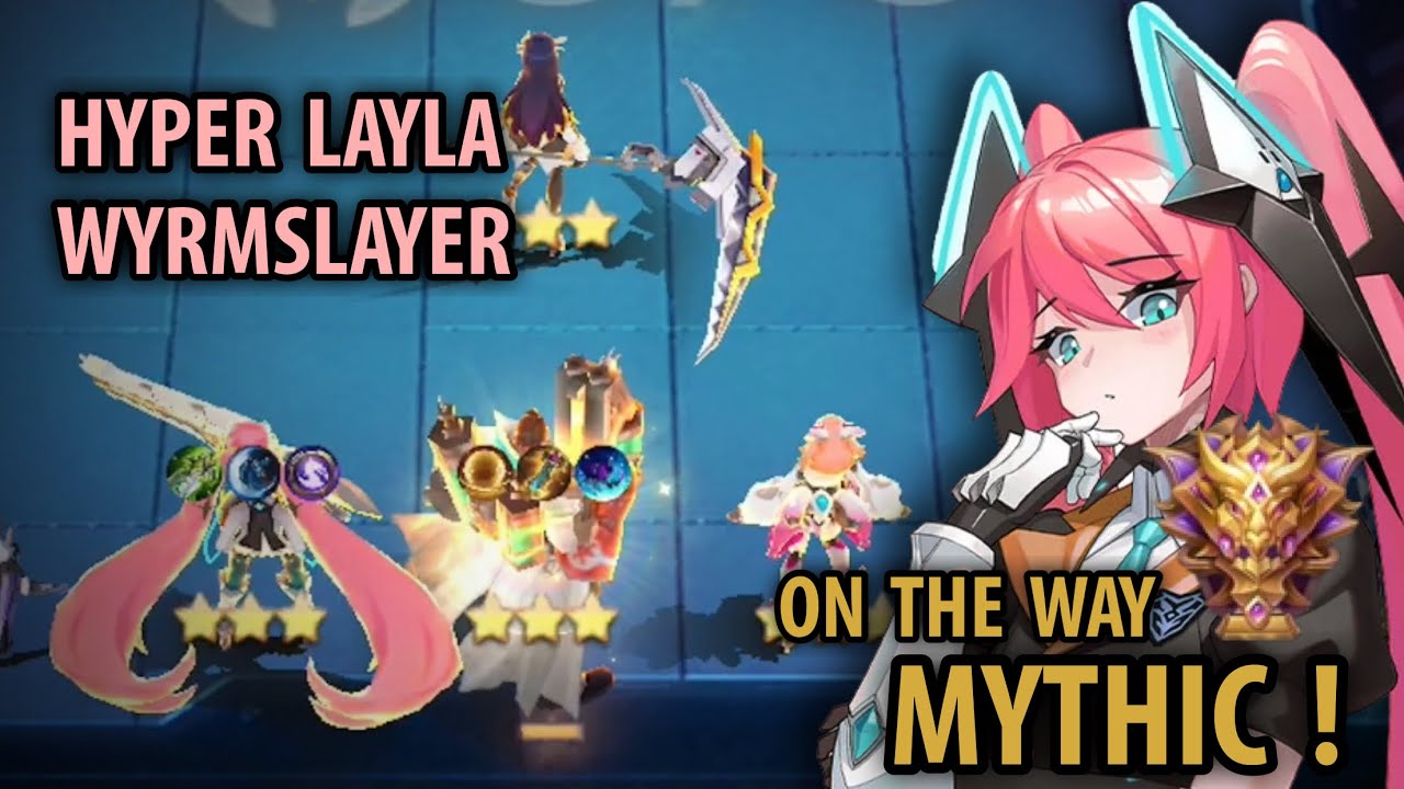 LAYLA WYRM UNSTOPPABLE MODE | COMBO MAGIC CHESS TERKUAT UPDATE TERBARU