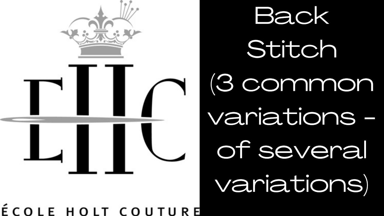 Back stitch - 3 common Variations - Ecole Holt Couture