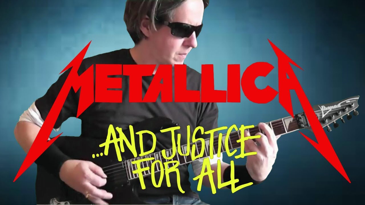 Metallica - And Justice For All-  Guitar Cover ( All Parts )