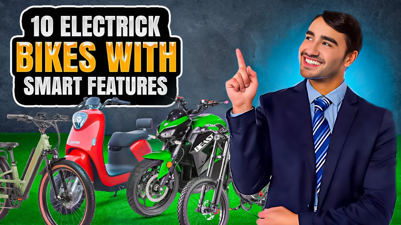 Top 10 Electric Bikes with Smart Features | Next-Gen E-Bikes You Must See
