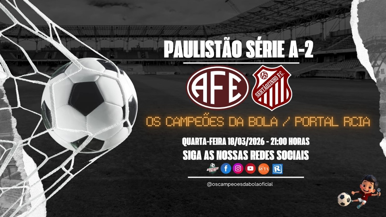 FERROVIÁRIA x SERTÃOZINHO - AO VIVO  SÉRIE A2 - 2026 - 2ª RODADA - 2ª FASE - QUARTA-FEIRA - 18-03-26