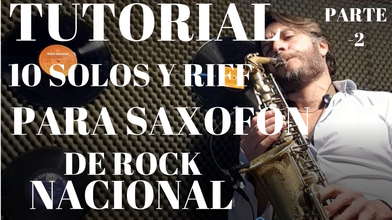 TUTORIAL 🎷TOP 10  SOLOS Y RIFF EN SAXOFÓN 🎷 ROCK NACIONAL (ARG) PART 2 🎷