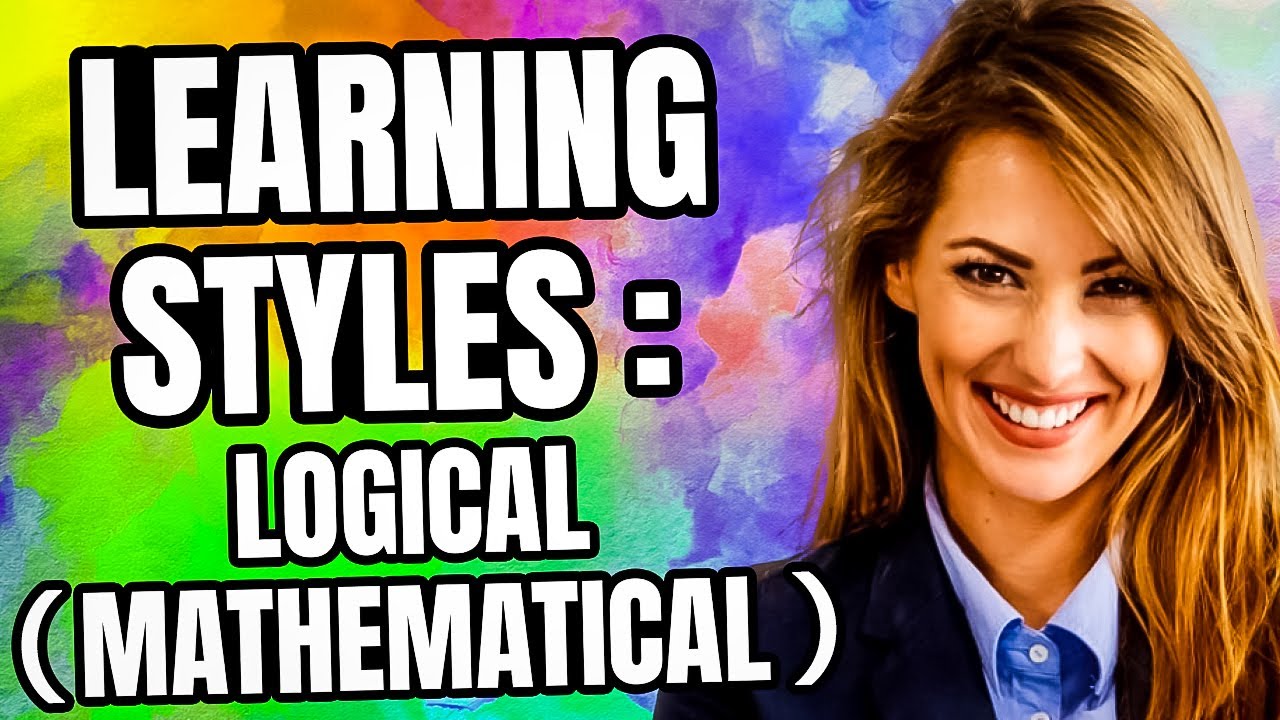 Learning Styles: Logical (Mathematical)