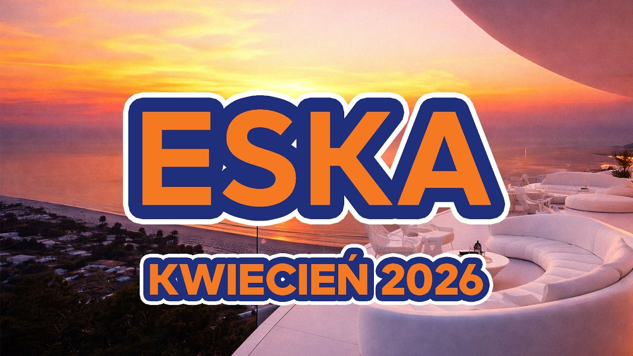 Hity Eska Kwiecień 2026 🎵 Hot Radio Mix &ndash; ESKA Hity na Czasie #2