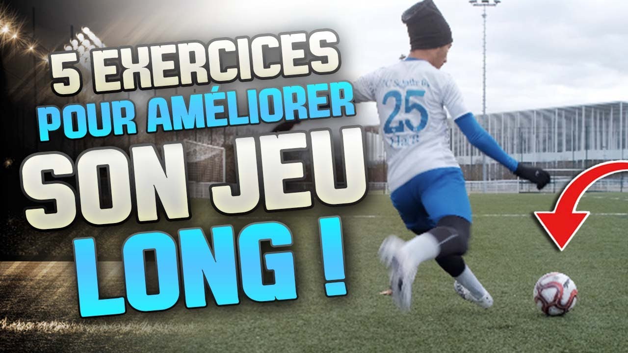 5 Exercices Pour Améliorer Ses passes Longues !