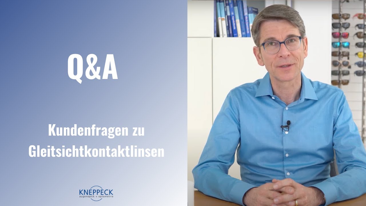 Q&A - Kundenfragen zu Gleitsichtkontaktlinsen