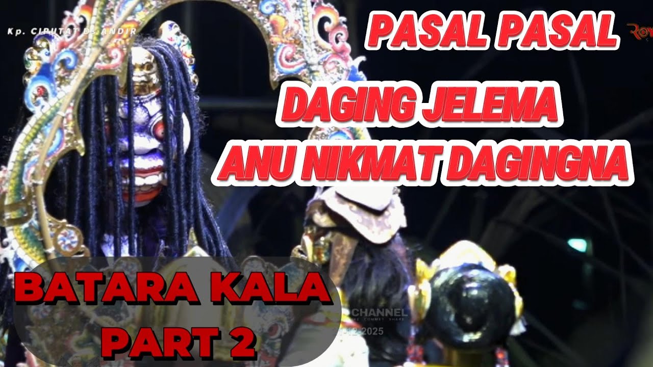 BATARAKALA NGANCAM DALANG KANDA BUANA - EPISODE 2 KI DALANG H. DADAN SUNANDAR