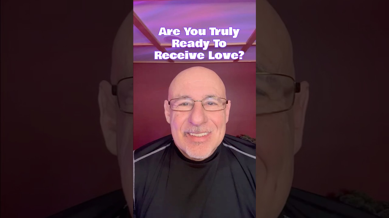 Are You Truly Ready To Receive Love?