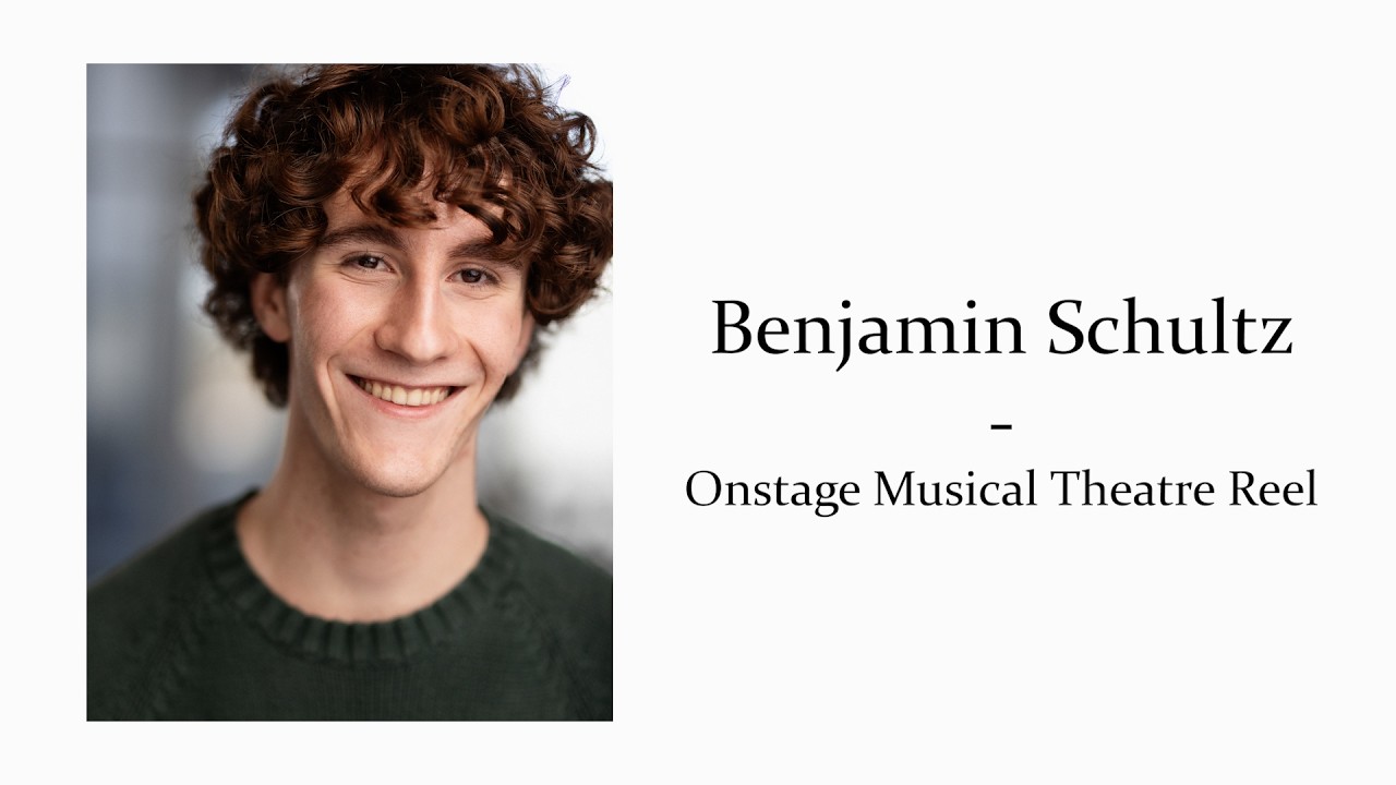 Benjamin Schultz - Onstage Musical Theatre Reel