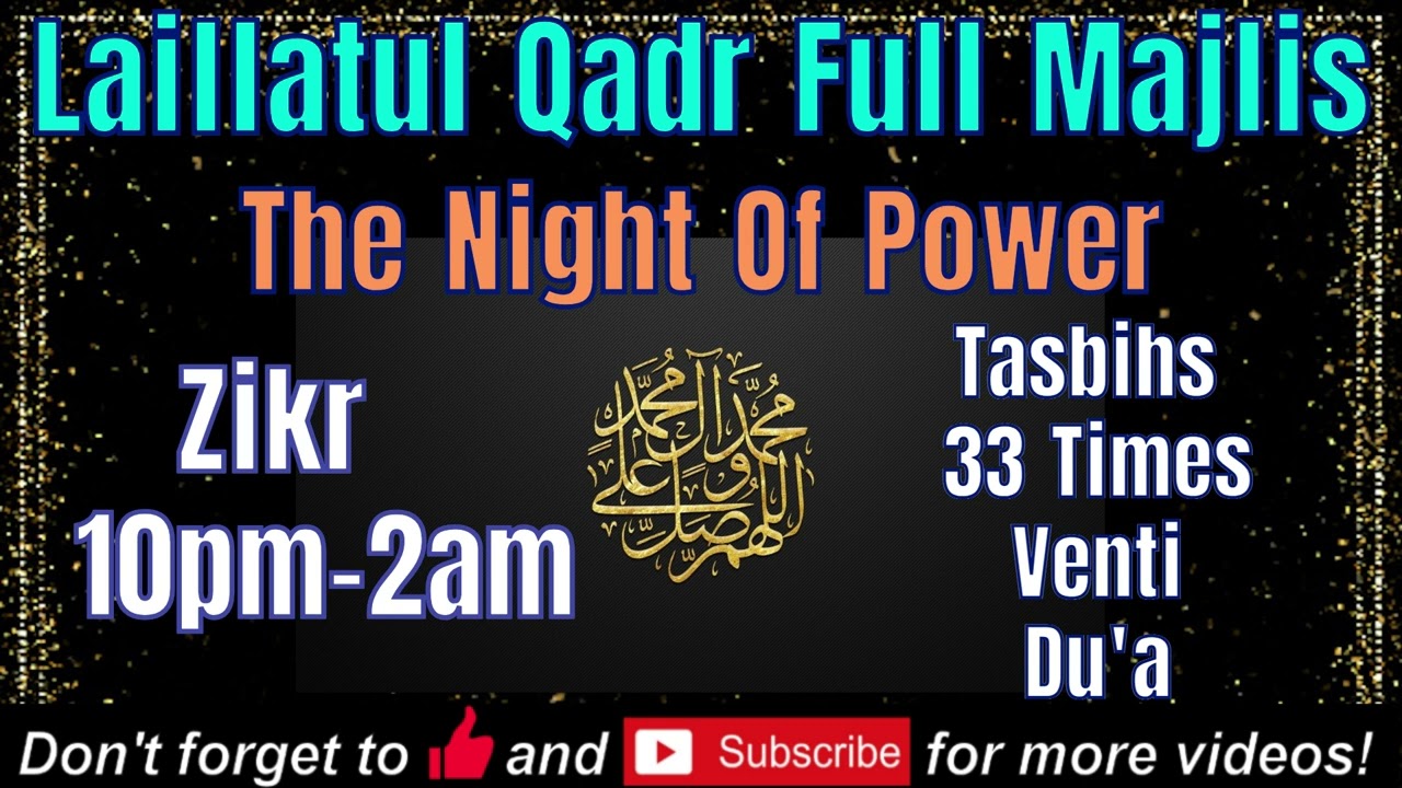 Lailatul Qadr Majlis | Lailatul Kadr All Tasbihs (33 Count) Venti Dua Mushkil Aasan & Mowla Blessing