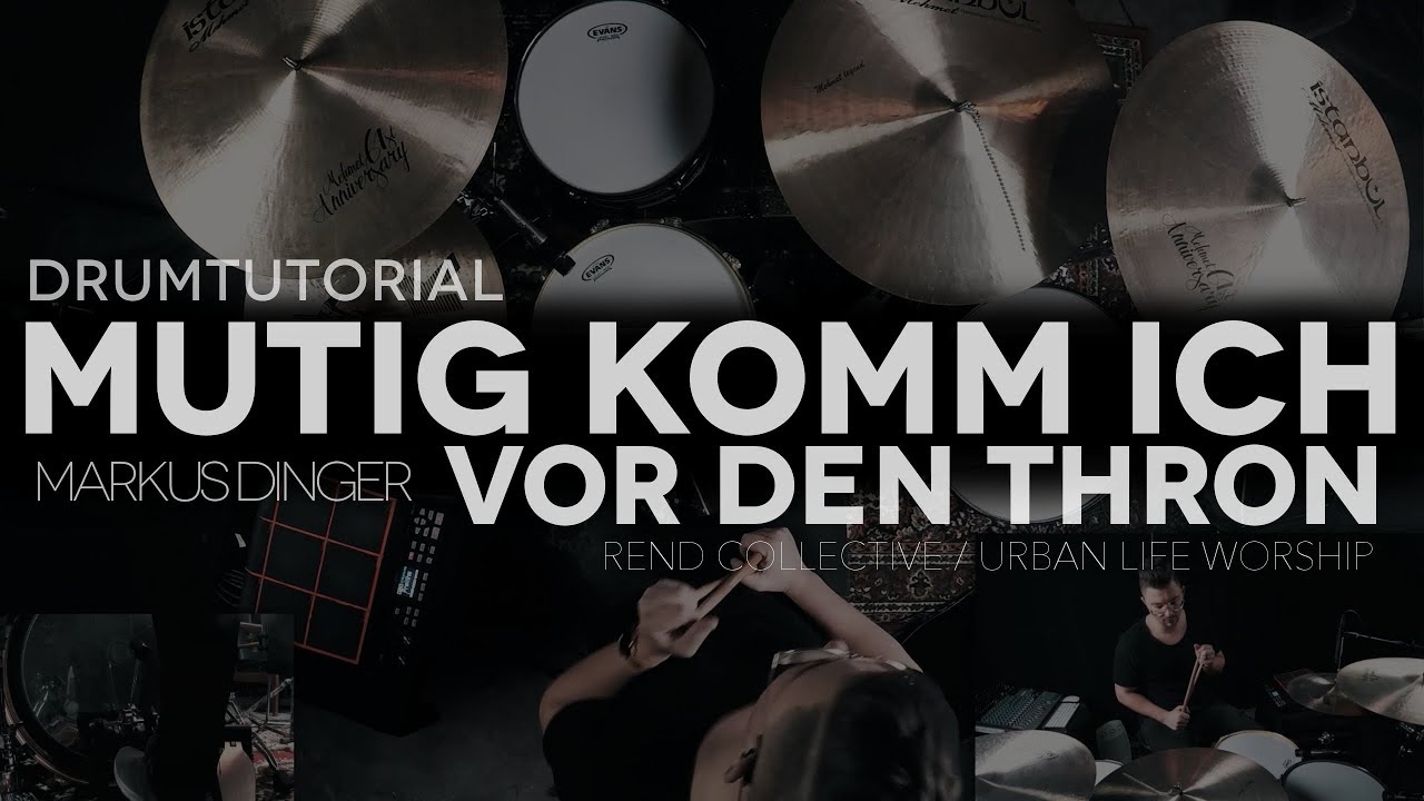 MUTIG KOMM ICH VOR DEN THRON - URBAN LIFE WORSHIP - Drumtutorial Markus Dinger
