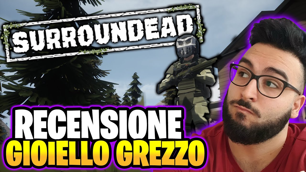RECENSIONE SURROUNDEAD ▶ PARERE E CONSIGLI SU UN GIOIELLO GREZZO!