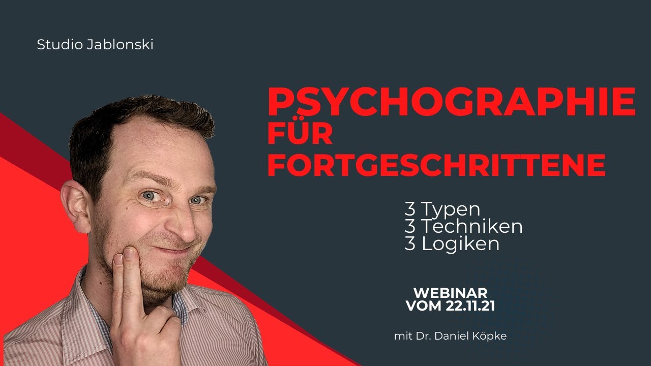 Menschen verstehen | Psychographie für Fortgeschrittene Teil 1 | Webinar mit Dr. Daniel Köpke