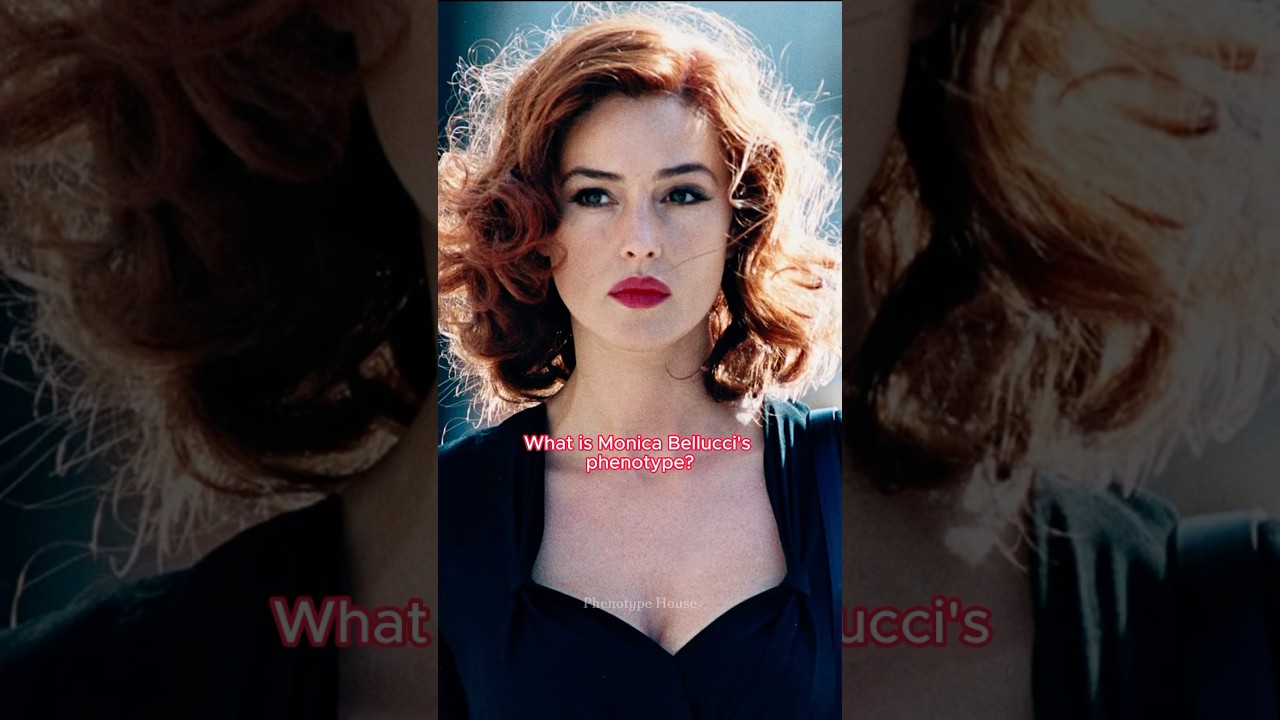 What is Monica Bellucci&rsquo;s phenotype?
