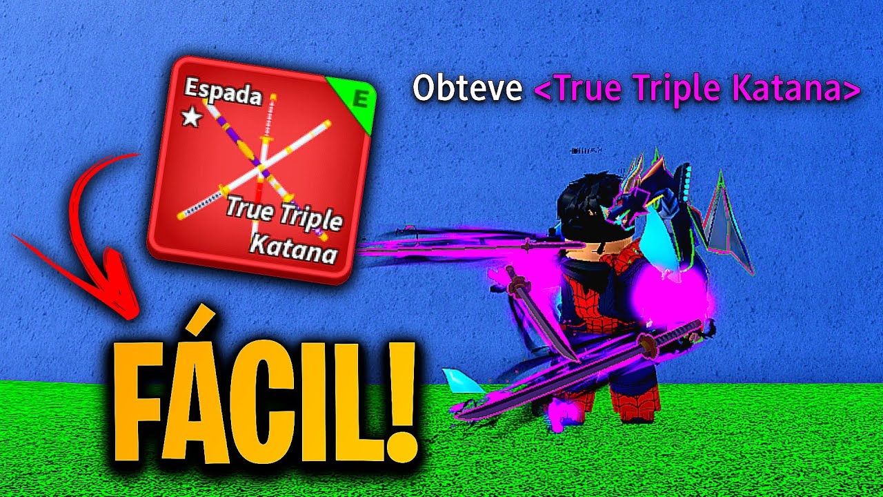 Como pegar a True Triple Katana F&Aacute;CIL no Blox Fruits!