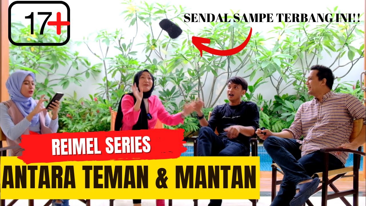 REIMEL SERIES PART 1: ANTARA TEMAN & MANTAN | REINER MANOPO - IMEL PC - LISDA OXALIS - ARIF RAHMAN