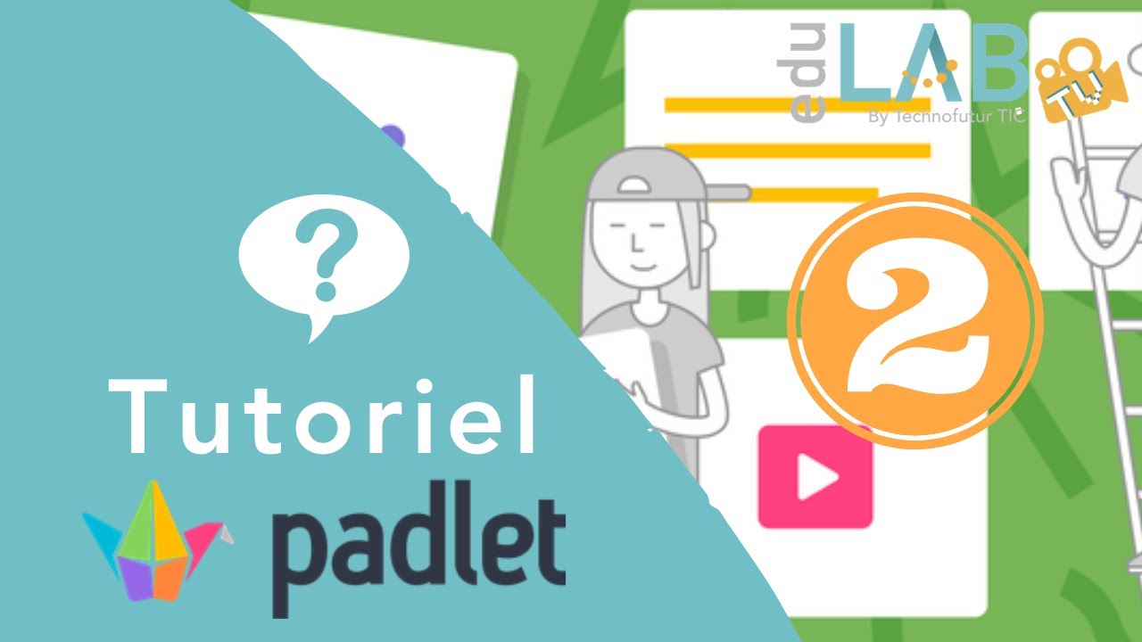 Tutoriel 7 : Padlet (épisode 2)