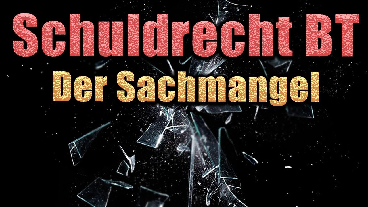Sachmangel, § 434 BGB - Schuldrecht BT 05