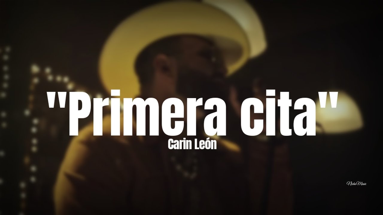 Carin Le&oacute;n - Primera Cita (LETRA) Estreno 2023