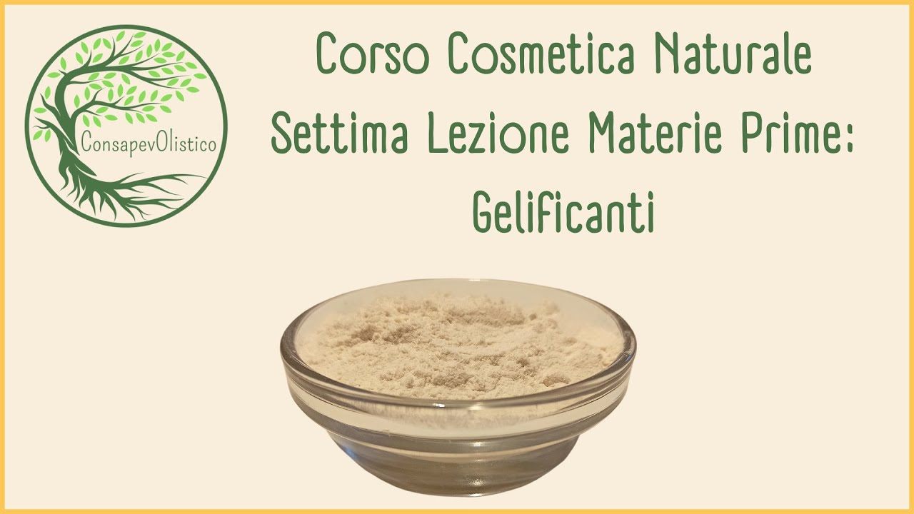 Gelificanti - Settima Lezione Corso Cosmetica - Materie Prime