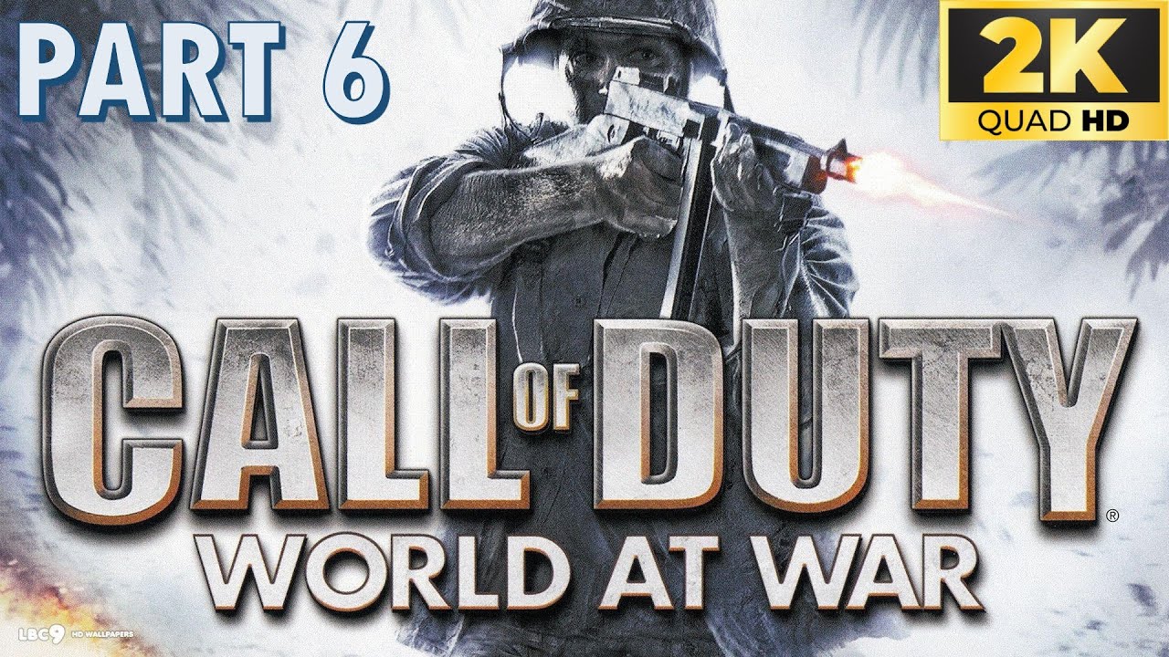 CALL OF DUTY WORLD AT WAR Gameplay Walkthrough Campaign PART 6  2K 60FPS NO COMMENTARY