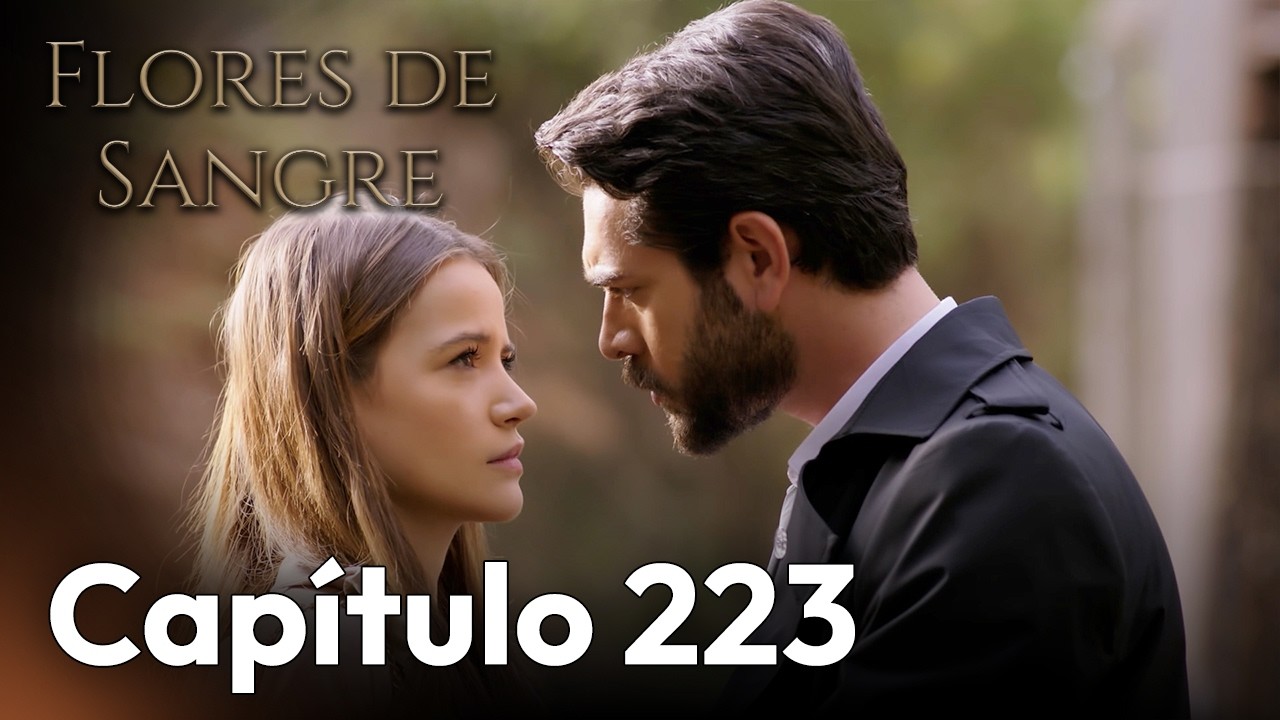 Flores de Sangre Capítulo 223 | Kan Cicekleri Subtítulos en Español