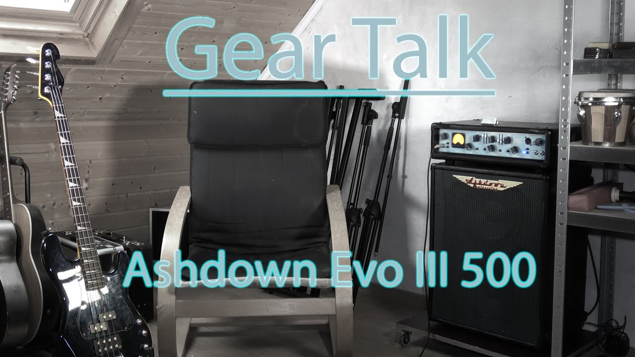 Gear Talk 02: Ashdown EVO III 500