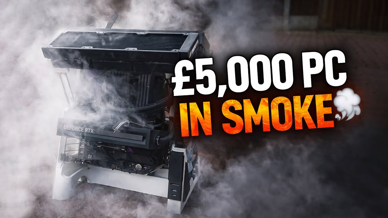 &pound;5000 PC up in SMOKE