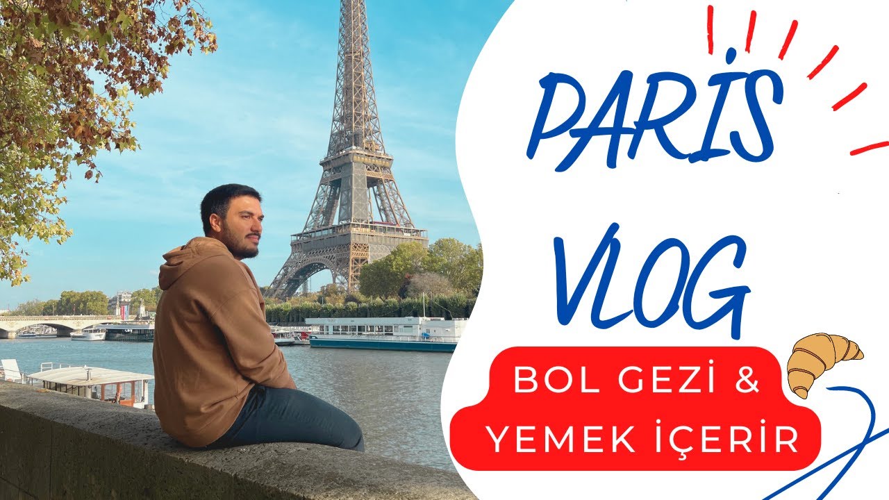 Işık Şehri: Paris Gezi Vlogu - canlı sokakları & lezzetli yemekleri burda!