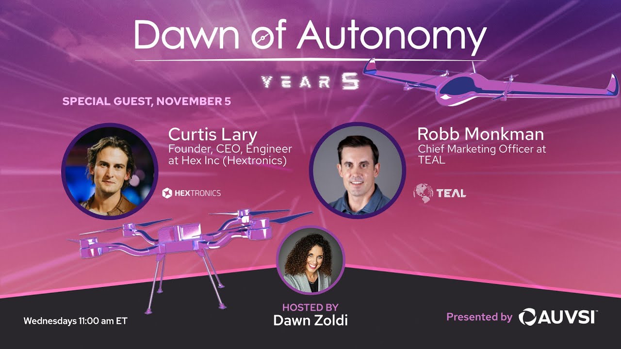 Curtis Lary, Founder, CEO, Hex Inc & Robb Monkman, CMO, TEAL | Dawn of Autonomy | Episode 96