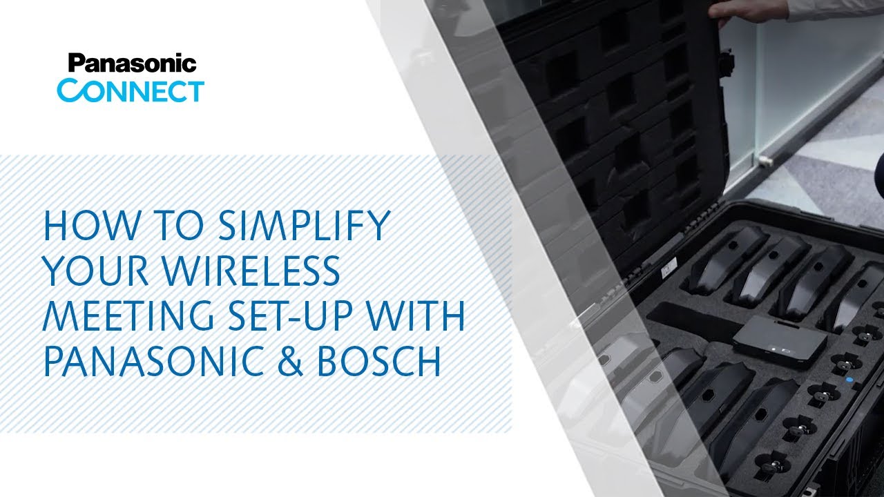 How to simplify your wireless meeting set up with Panasonic PTZ & Bosch Dicentis