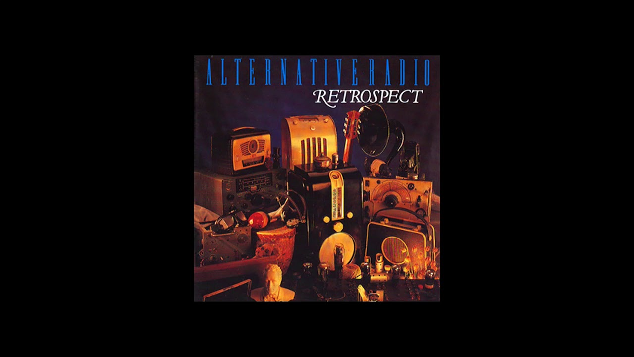 Alternative Radio - Retrospect - Full Album