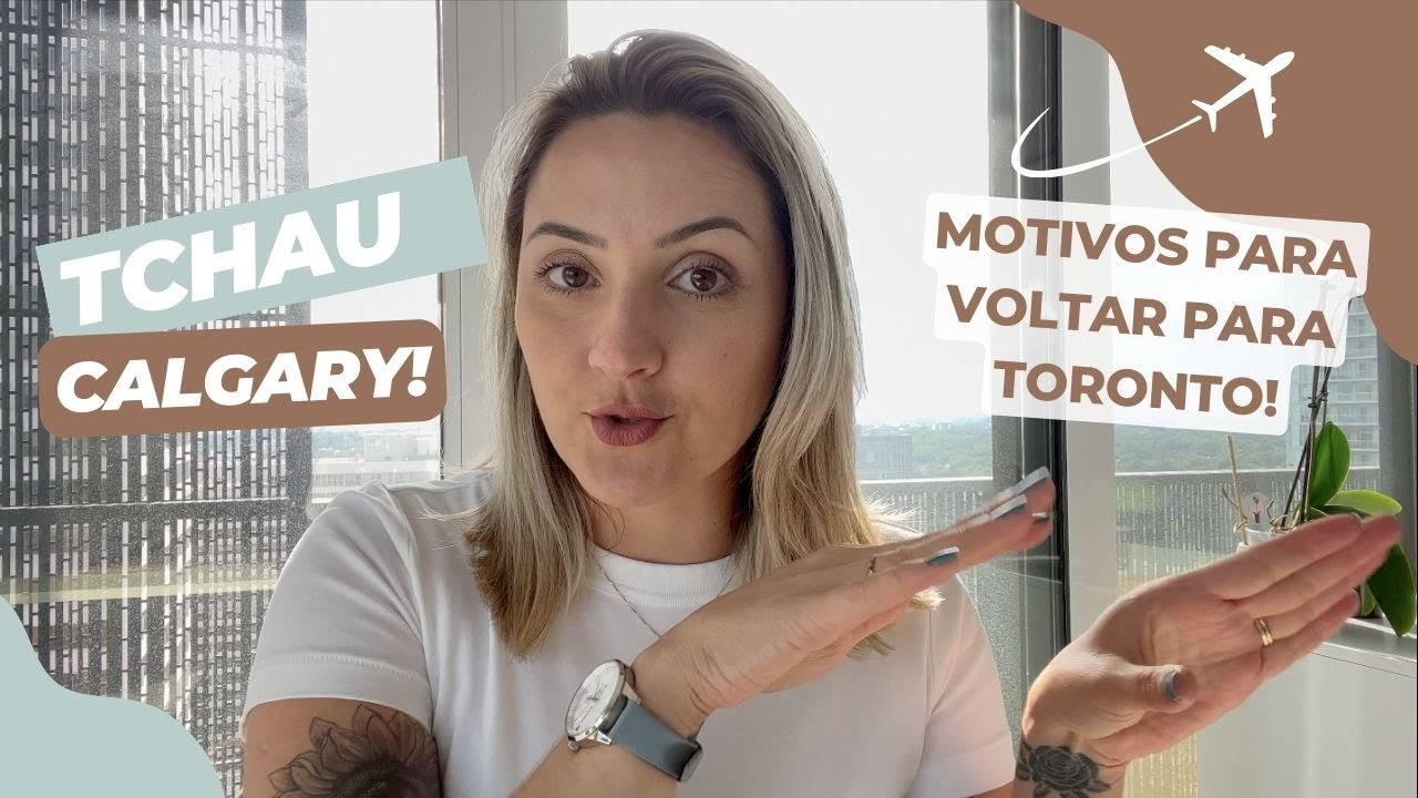 CALGARY - MOTIVOS QUE NOS LEVARAM A NOS MUDAR DE LÁ | Pontos importantes que quase ninguém fala!