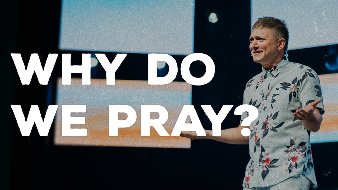 Why Do We Pray?