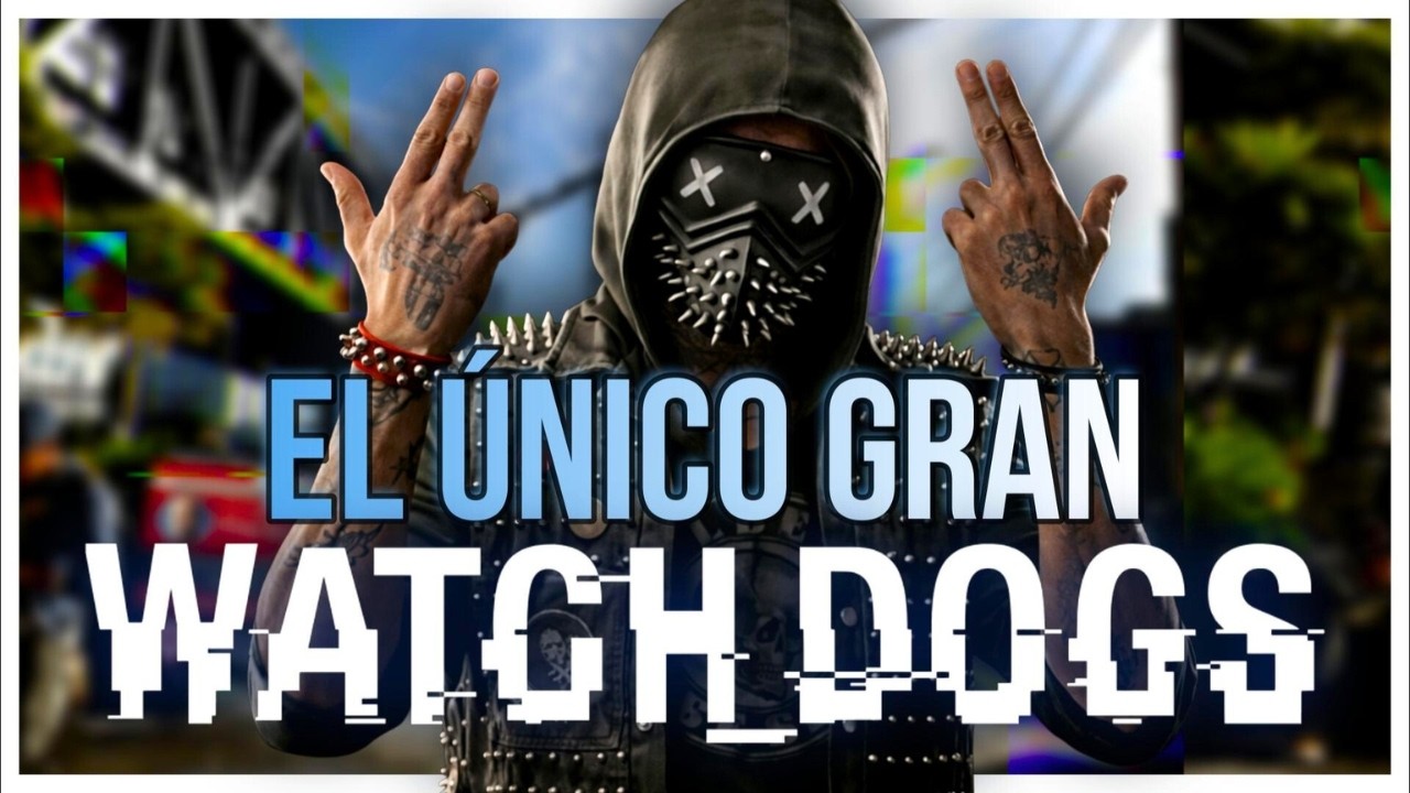 Watch Dogs 2 - Cuando Ubisoft SUPERO A Rockstar...
