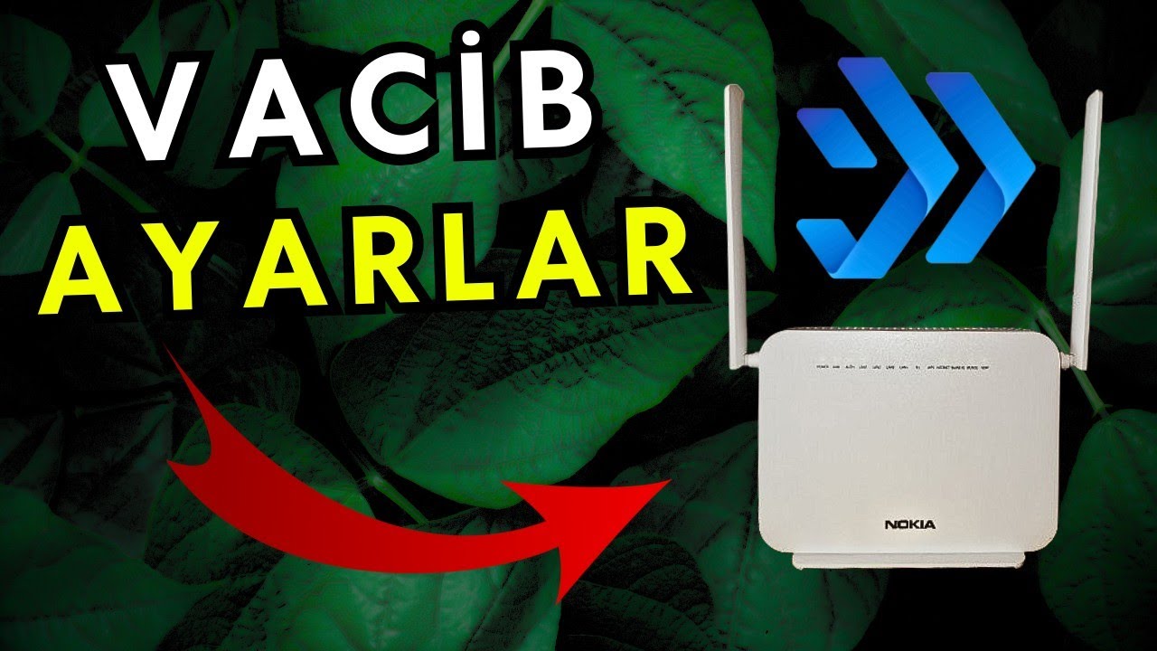 Sürətli İnternet Üçün Vacib Ayarlar 😱 Yeni Fiber Optik Nokia Modem