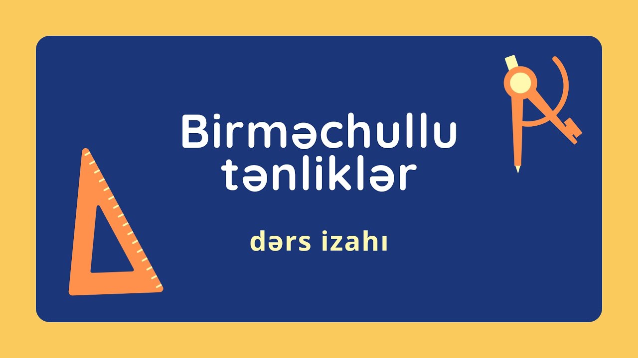Birməchullu tənliklər dərs izahı ( imtahana getmədən mütləq izlə)