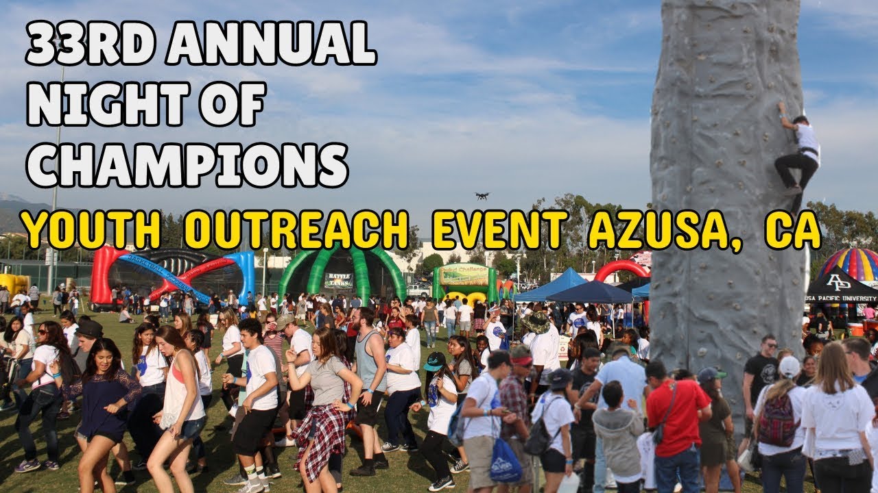 Azusa California Youth Outreach Event - 33rd Annual Night of Champions at Azusa Pacific University