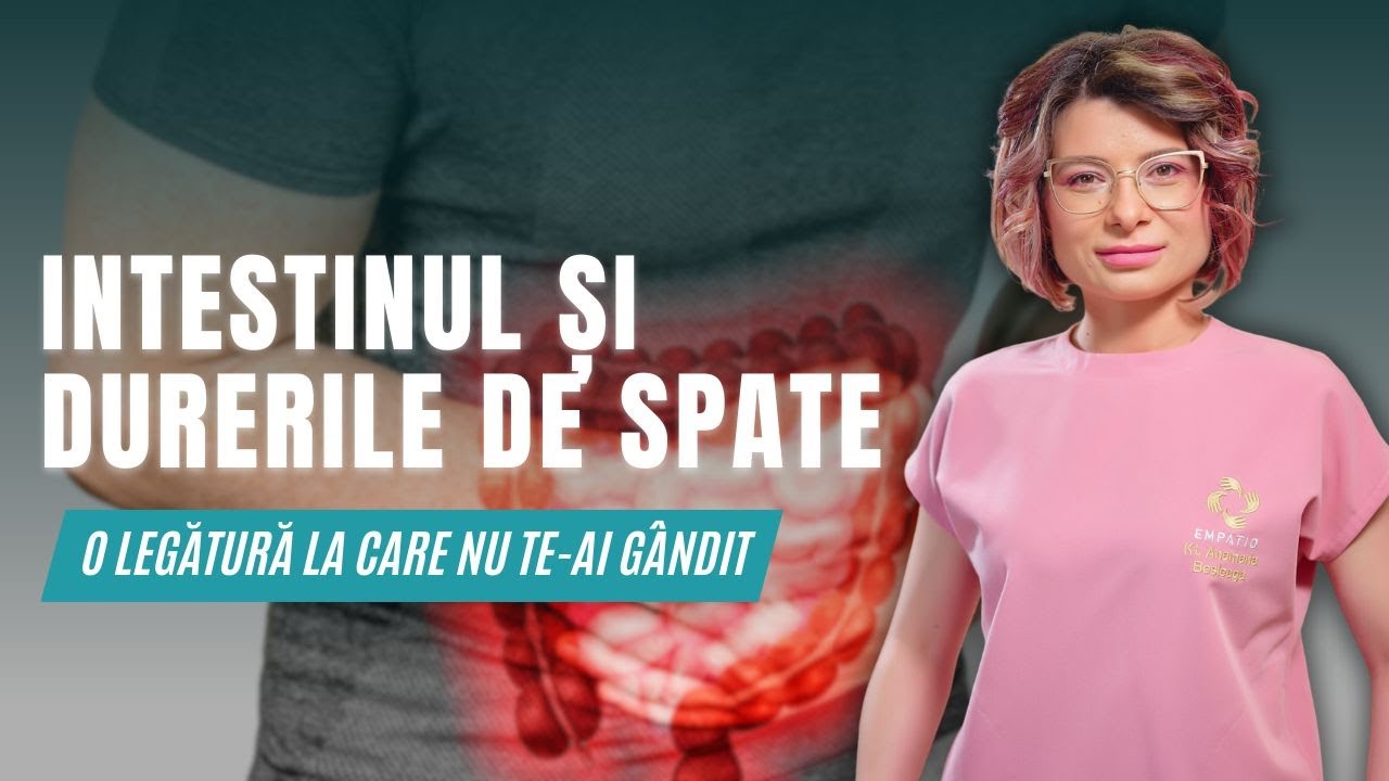 Intestinul și durerile de spate: o legătură la care nu te-ai gândit