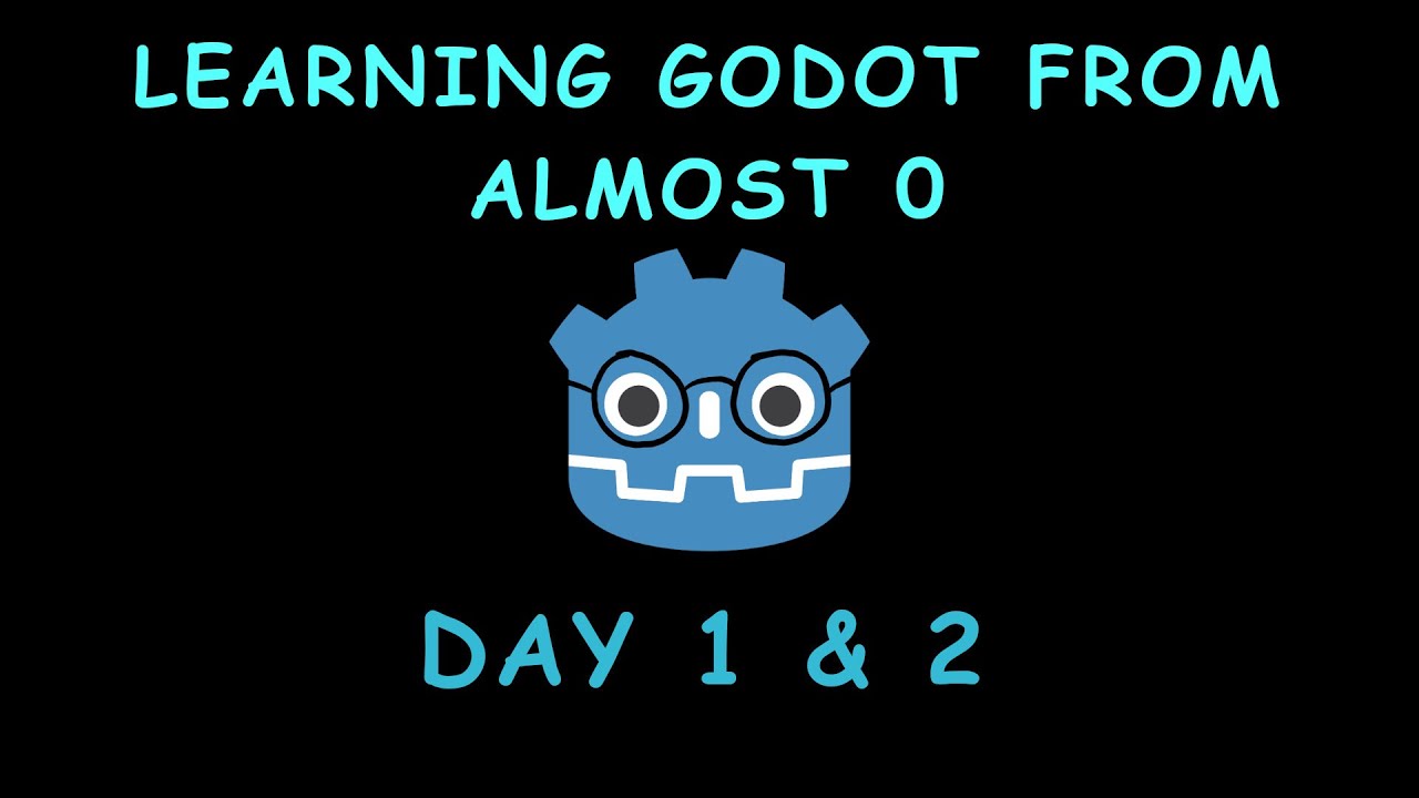 Learning Godot from almost 0: Day 1 & 2