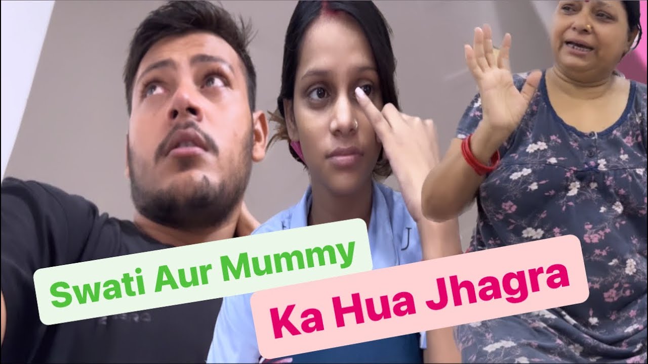 Swati Aur Mummy Ka Hua Jhagra | @Swatishrivastav5739  | Ankush Saxena | Swati Shrivastav