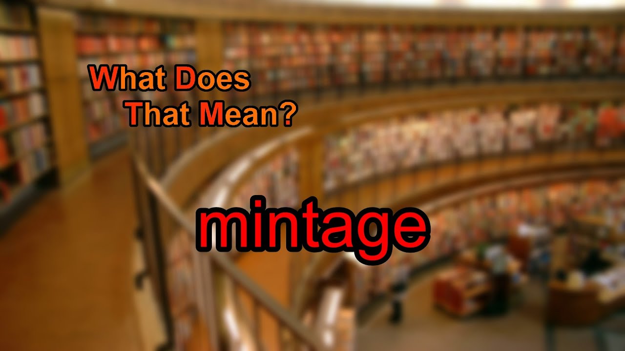 What does mintage mean?