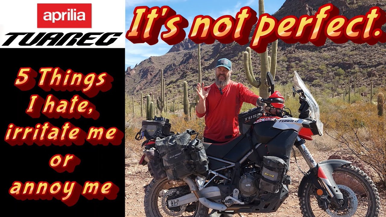 Aprilia Tuareg 660 - Five things about this bike I hate, irritate me or are just plain annoying.