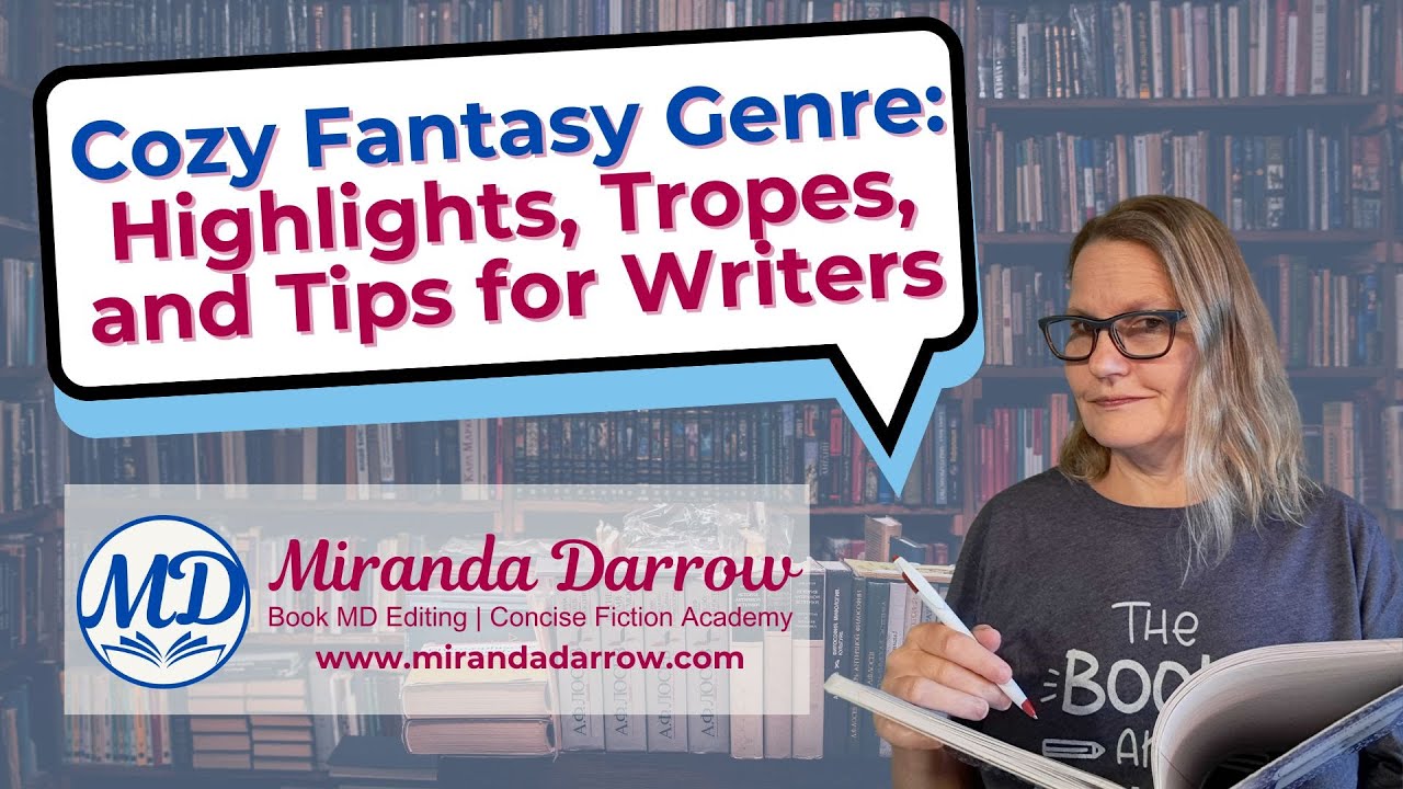 Cozy Fantasy Genre Highlights, Tropes, and Tips for Writers by Miranda Darrow