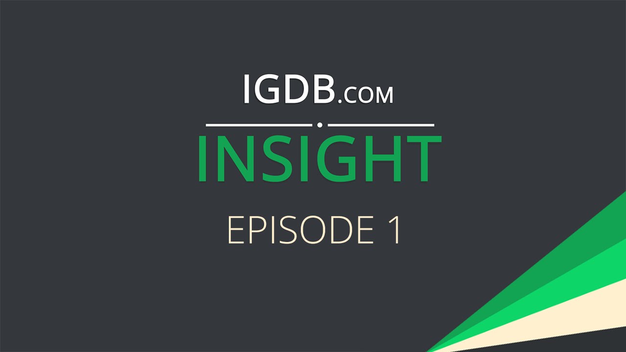 IGDB.com Insight - Episode 1