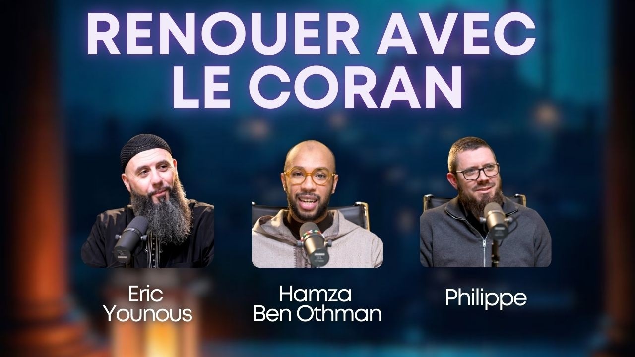 Ramadan 2026 - Renouer avec le Coran - Hamza | Eric Younous | Philippe