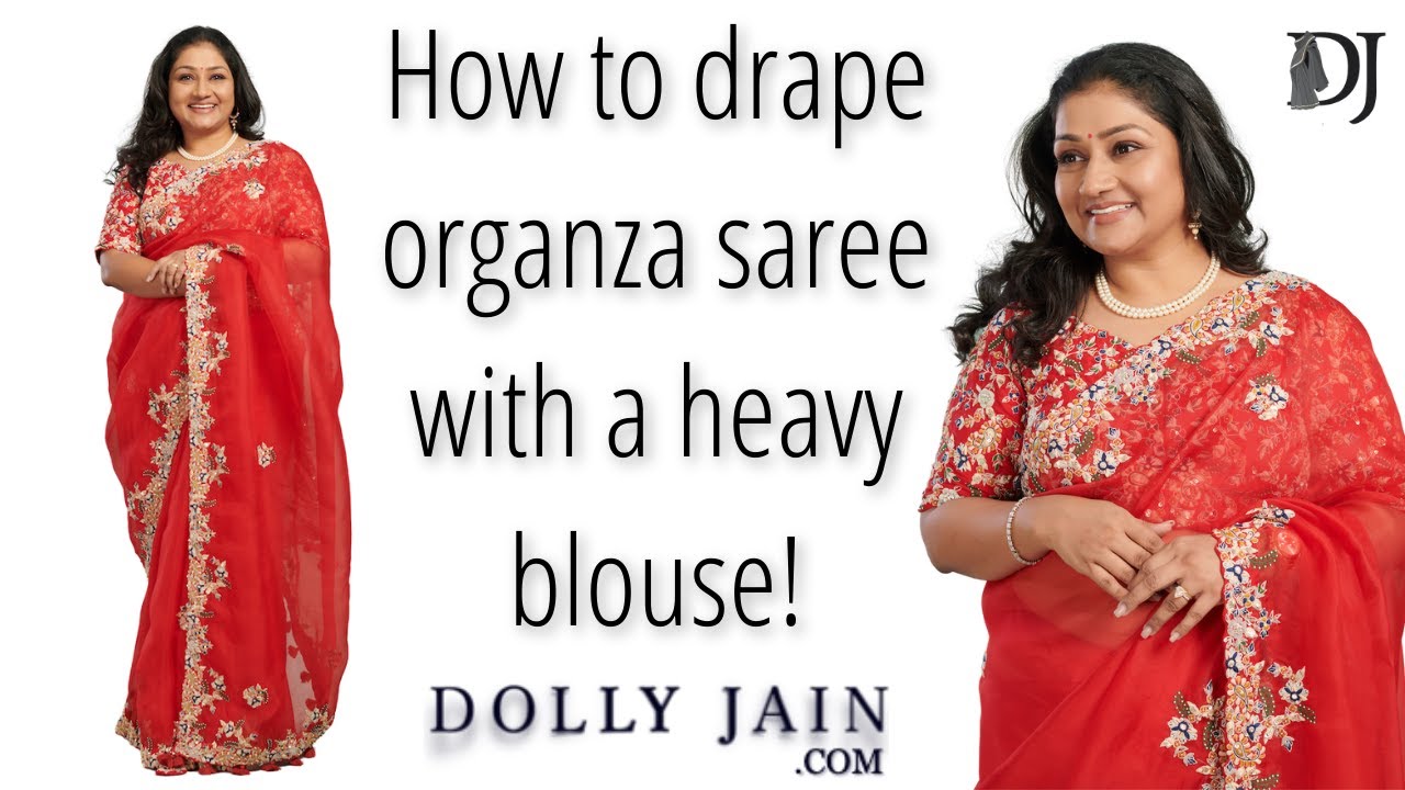 How to drape an Organza Saree with Beautifully Embroidered Blouse | Dolly Jain Saree Draping