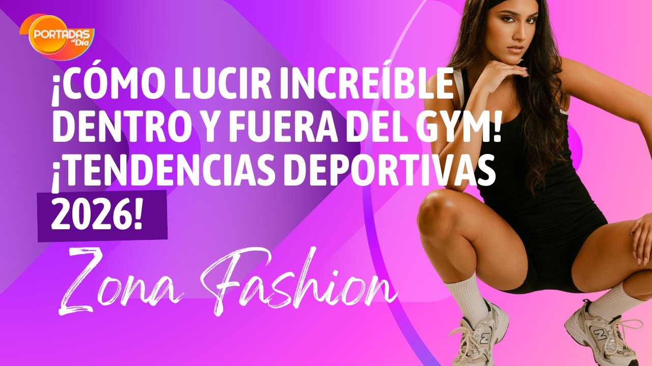 👟 TENDENCIAS DEPORTIVAS 2026: Cómo lucir Increíble dentro y fuera del Gym con Pavel Mieses